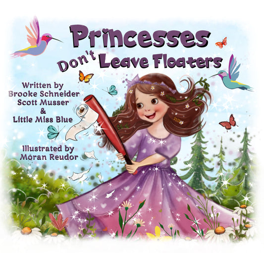 Princesses Don't Leave Floaters